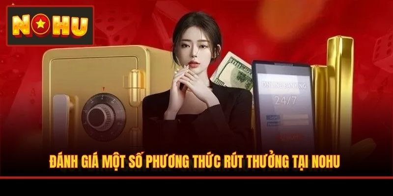 Đánh giá một số phương thức rút thưởng tại NOHU
