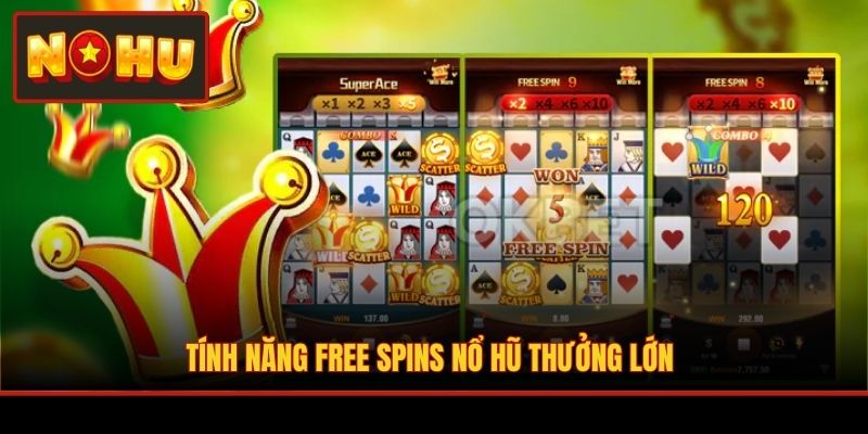 Tính năng free spins nổ hũ thưởng lớn